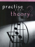 Practise Your Theory Grade 2