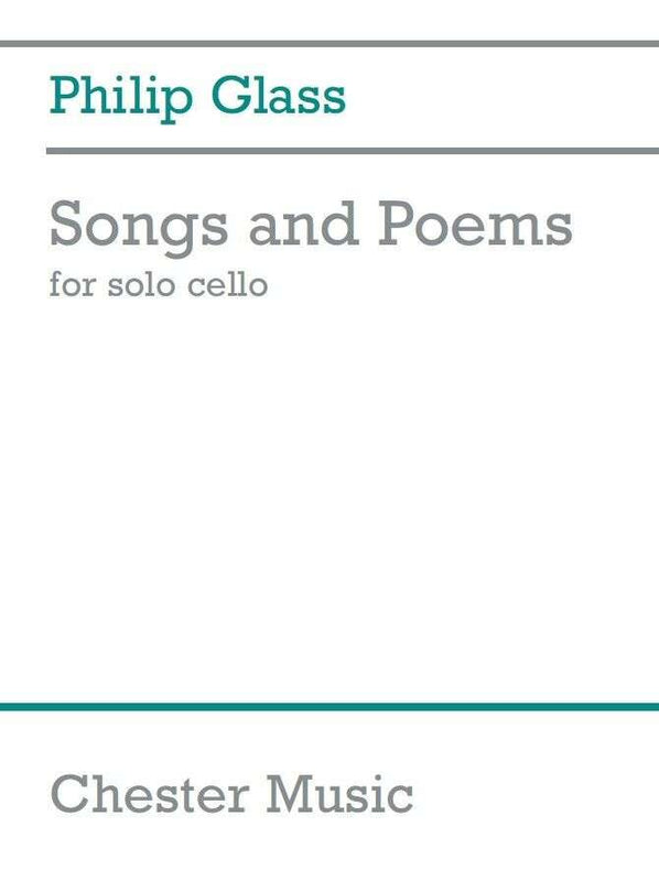 Glass - Songs and Poems for Solo Cello