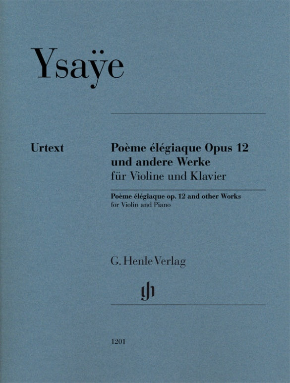 Ysaÿe - Poème élégiaque op. 12 and other Works - Violin/Piano (Henle Urtext)