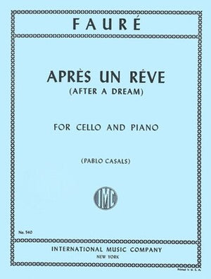 Faure Apres un Reve (After a Dream) for cello and piano