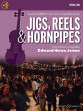Jigs, Reels & Hornpipes - Violin Edition (Huws Jones)