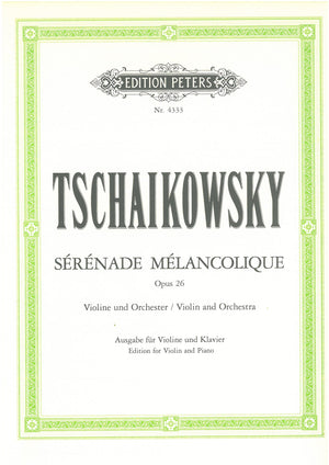 Tchaikovsky - Serenade Melancholique Op. 26 Violin/Piano (Peters)