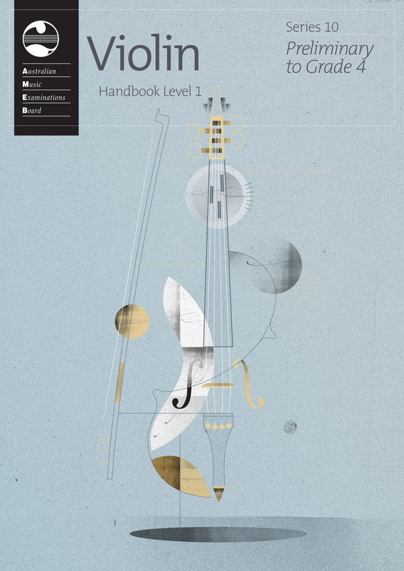 AMEB Violin Series 10 Handbook Level - 1 Preliminary to Grade 4