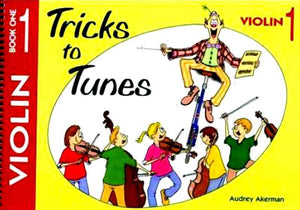 Tricks To Tunes Violin, Book 1