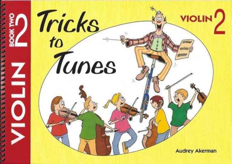 Tricks To Tunes Violin, Book 2