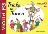 Tricks To Tunes Violin, Book 2