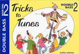 Tricks To Tunes Double Bass, Book 2
