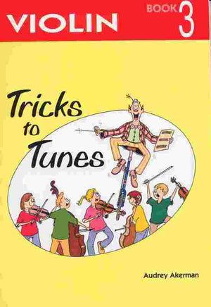 Tricks To Tunes Violin, Book 3