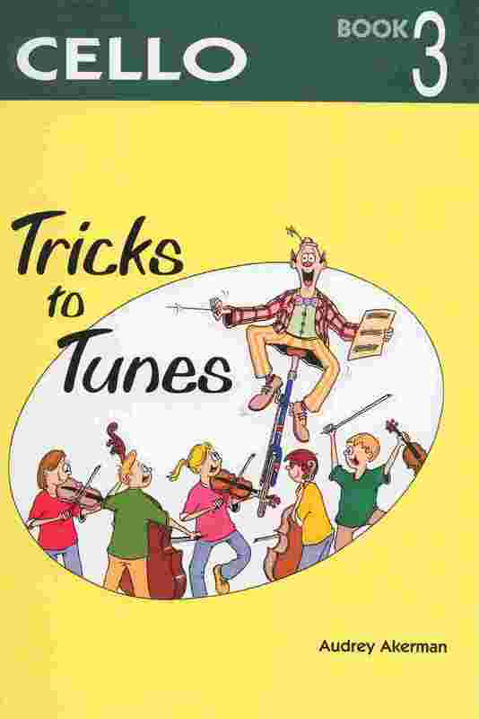 Tricks To Tunes Cello, Book 3