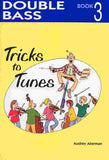Tricks To Tunes Double Bass, Book 3